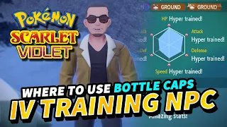 Pokemon Scarlet & Violet IV Training NPC Location (Hyper Training) | Where to use Bottle Caps