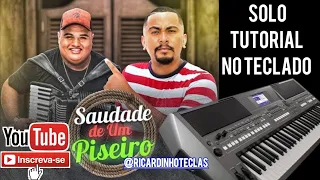 Saudade de um piseiro (Marquinhos Lima e Tarcísio do Acordeon) Solo no Teclado - Como Tocar