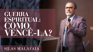 Pastor Silas Malafaia - Guerra espiritual: como vencê-la?