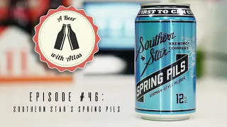 A Beer with Atlas 46 -  Southern Star's Spring Pils