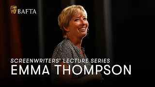 Emma Thompson |  BAFTA Screenwriters' Lecture Series