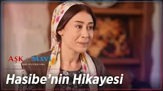 Aşk ve Mavi - Hasibe'nin Hikayesi