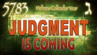 Judgment is Coming | Nisan 5783 Jewish Calendar | Eric Burton