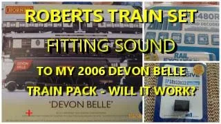 Dcc sound in the 2006 Devon Belle train pack