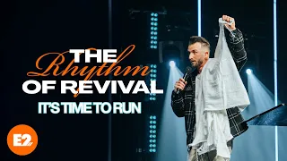 It's Time To Run - The Rhythm Of Revival Pt.3 | Pastor Jared Ellis | E2 Church