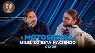 1x08 | MOTOSIERRA, MILEI LO ESTÁ HACIENDO