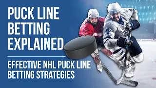 Puck Line Betting Explained / Effective NHL Puck Line Betting Strategies
