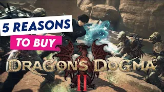TOP 5 Reasons Why YOU should BUY Dragon's Dogma 2 at release