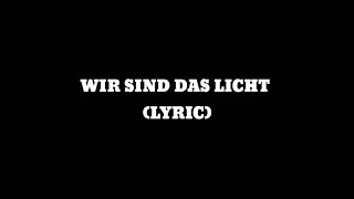 Letra Wir sind das Licht (Blutengel)