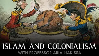 Islam and colonialism with Professor Aria Nakissa