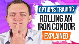 Trading Options: Rolling (Adjusting) an Iron Condor Explained!
