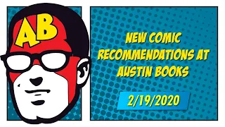 New Comic Book Recommendations @ Austin Books 2/19/2020