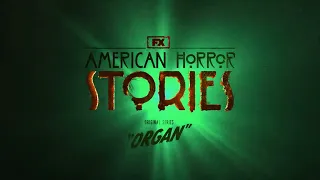 American Horror Stories: Huluween Event| Trailer #6: "Organ"