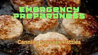 Preserving Sausage Patties: Old Fashioned Canning for Emergencies