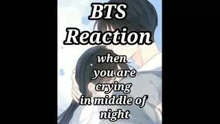 bts reaction when you are crying in middle of night