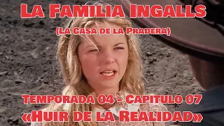 La Familia Ingalls T04-E07 (La Casa de la Pradera) Latino HD - «Huir de la Realidad»