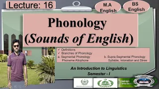 Phonology | Branches of Phonology | Lecture: 16 (Linguistics-I)