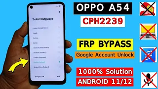 Oppo A54 FRP Bypass 2024 Android 11/12 | Oppo A54 (CPH2239) Google Account Bypass Without PC Method