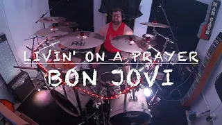 Livin' on a Prayer - Bon Jovi (Drum Cover)