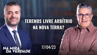 Teremos livre arbítrio na nova terra?