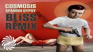 Cosmosis - Spanish Gypsy (BLiSS Remix)