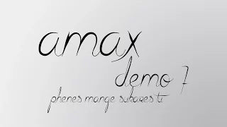 Amax demo 7 - PHENES MANGE SUKARES TU