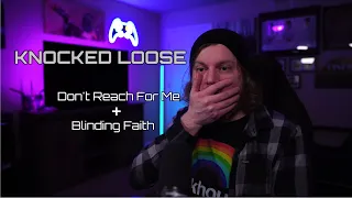 Knocked Loose - Don't Reach For Me + Blinding Faith // Reaction