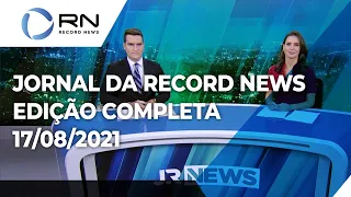 Jornal da Record News - 17/08/2021