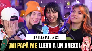 EnBuenPedo #62 / MI PAPÁ ME LLEVO A UN ANEXO / FT:  MinyNaranja , Aryvilchis