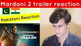 pakistani react to mardani 2 trailer reaction  Rani Mukerji