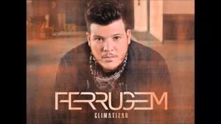 Ferrugem - Tentei Ser Incrível