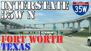 I-35W North - Fort Worth - Texas - 4K Highway Drive