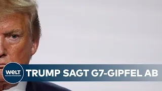 ANGST vor COVID-19: Trump sagt G-7-Gipfeltreffen im Juni ab