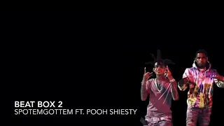 SPOTEMGOTTEM - BeatBox 2 (ft. Pooh Shiesty) [LYRICS]