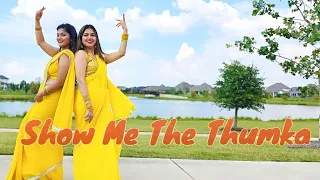 "Show Me The Thumka" Dance video by Khushboo Dance Group - Khushboo & Shubhangi