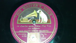 Je Cherche Apres Titine - Jack Hylton & His Orchestra - HMV 202A