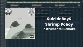 $uicideBoy$ - $hrimp Poboy FL Studio Remake (reprod. by iBlazeManz)