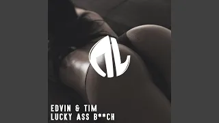 Lucky Ass B*tch