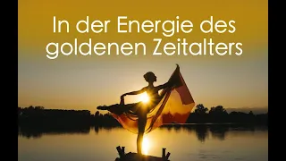 Zugang zur neuen Energie - Goldenes Zeitalter