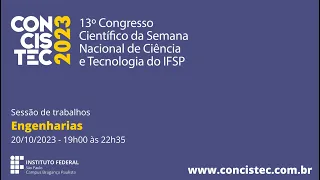 CONCISTEC 2023 - Sessão de apresentação dos trabalhos de ENGENHARIAS