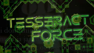 Tesseract Force by Edooox (Extreme Demon) | Geometry Dash
