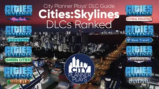 City Planner Plays' DLC Guide | Cities:Skylines DLC Ranked in 2021