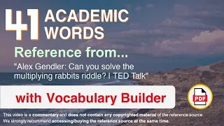 41 Academic Words Ref from "Alex Gendler: Can you solve the multiplying rabbits riddle? | TED Talk"