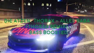 Bass Bossted Alles Baba Thorax Remix