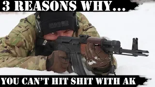 3 Reasons Why You Can't Hit Shit with Your AK...