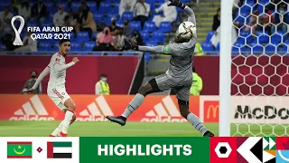 Mauritania v United Arab Emirates | FIFA Arab Cup Qatar 2021 | Match Highlights