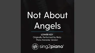 Not About Angels (Lower Key) (Originally Performed By Birdy)
