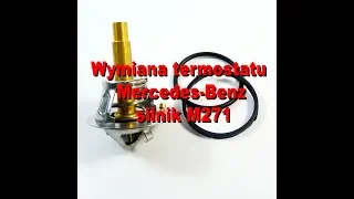 Wymiana termostatu, silnik M271 - Mercedes Benz: w203, w211  - Thermostat Replacement