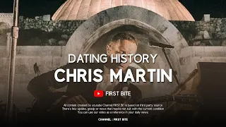 Chris Martin Dating History / Girlfriends List (2000 - 2020)