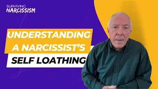 Understanding A Narcissist's Self Loathing